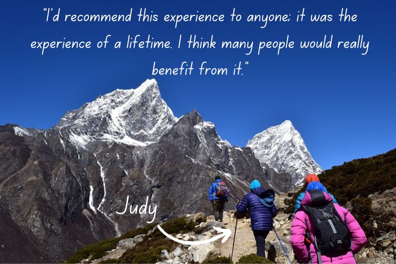 Judy Newsome trekking to Everest Base Camp with quote about her experience